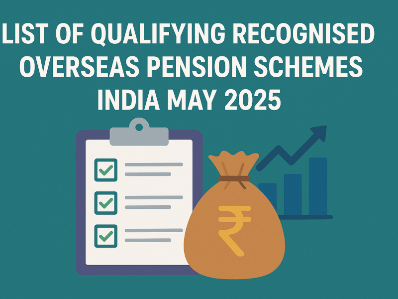 Recognized Overseas Pension Schemes India May Blog Banner