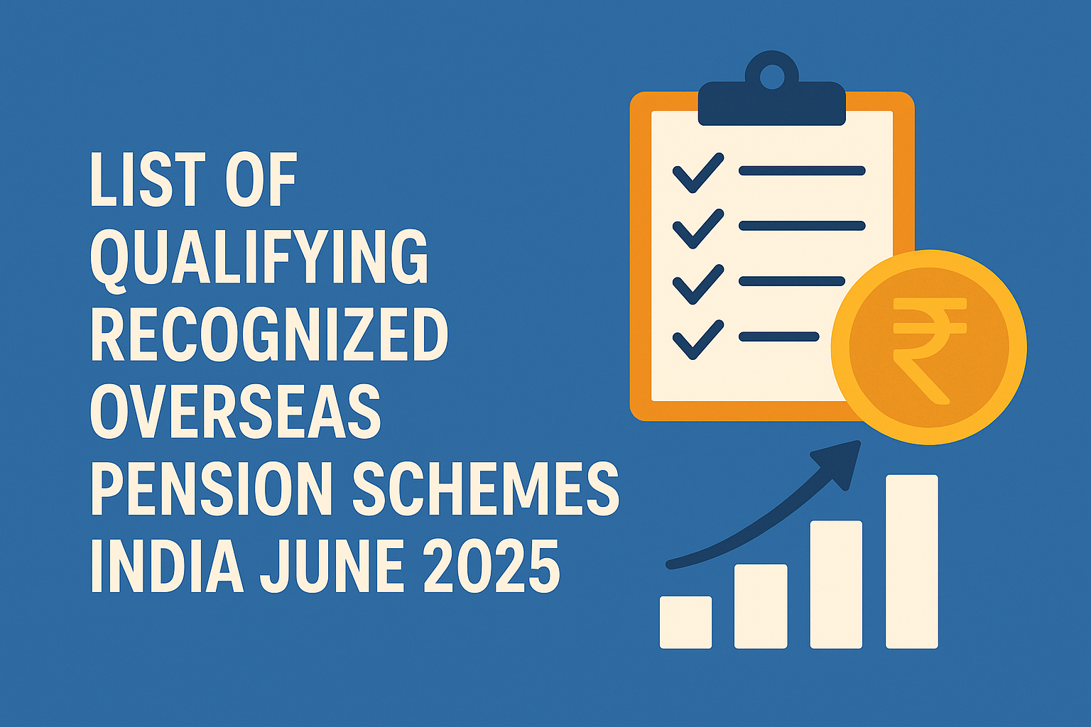 List of Qualifying Recognized Overseas Pension Schemes India June 2025