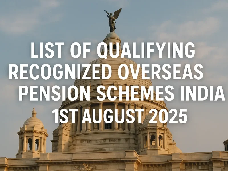 Banner Image for List of Qualifying Recognized Overseas Pension Schemes India 1st August 2025